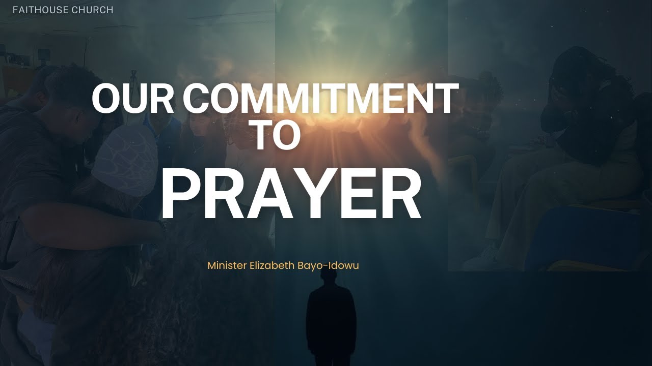 Our commitment to Prayer || Minister Elizabeth || 22-02-26