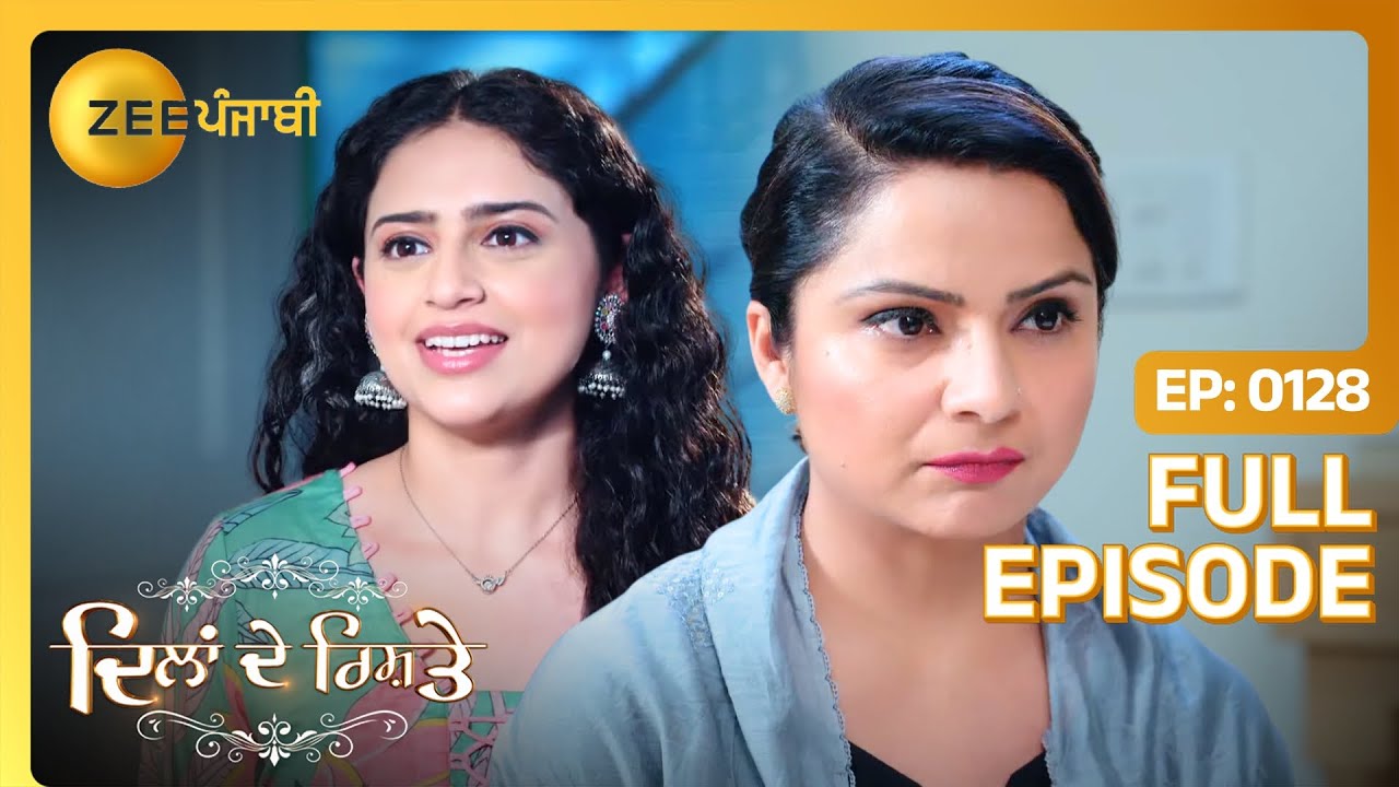 Prabhjot होई jealous Keerat तों | Dilan De Rishtey | Full Episode 128 | Zee Punjabi