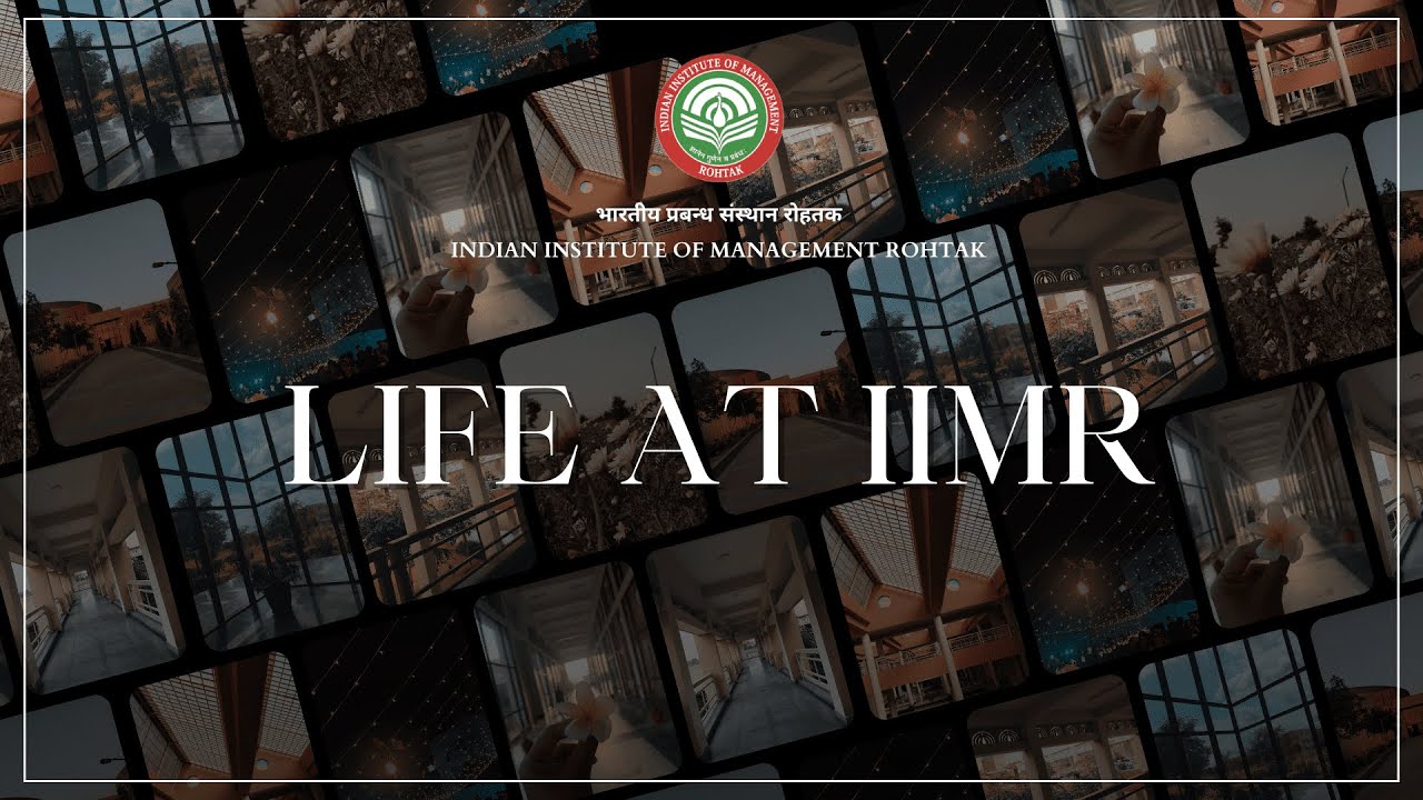 LIFE AT IIMR | IIM Rohtak