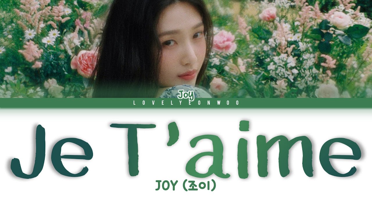 JOY (조이) – Je T’aime Lyrics (Color Coded Han/Rom/Eng)