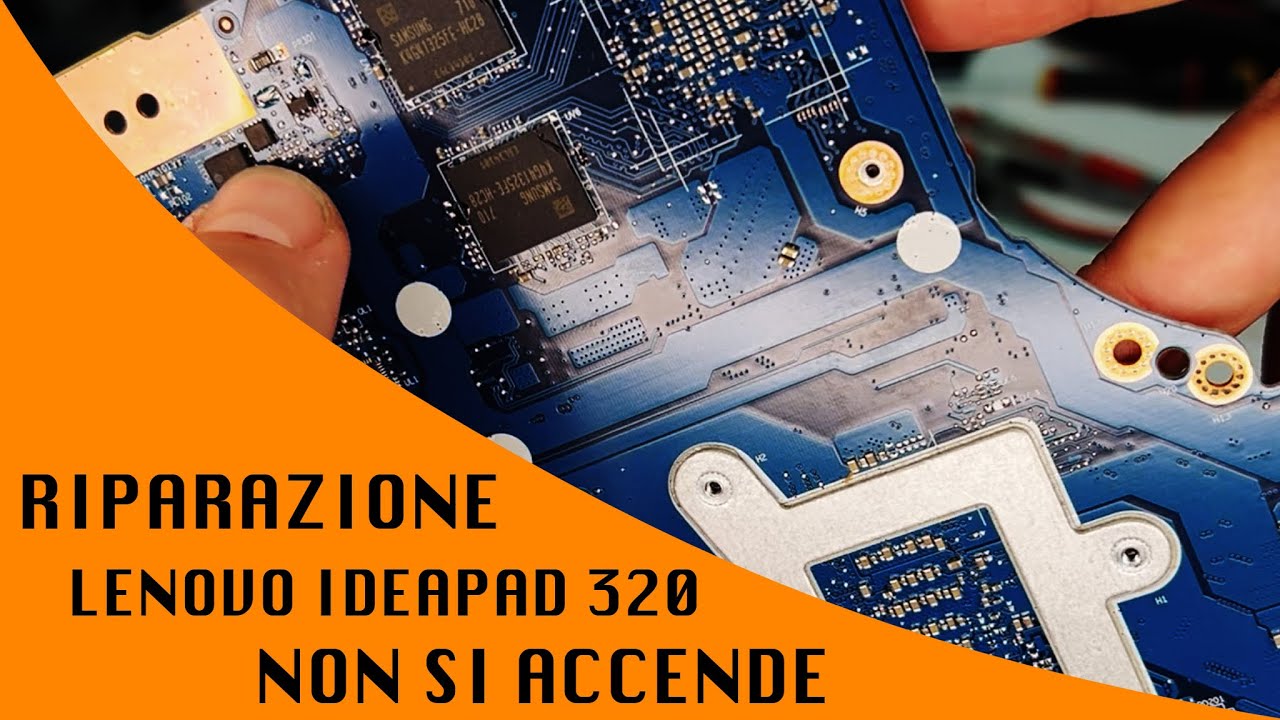 Riparazione Lenovo IdeaPad 320 - Non si accende