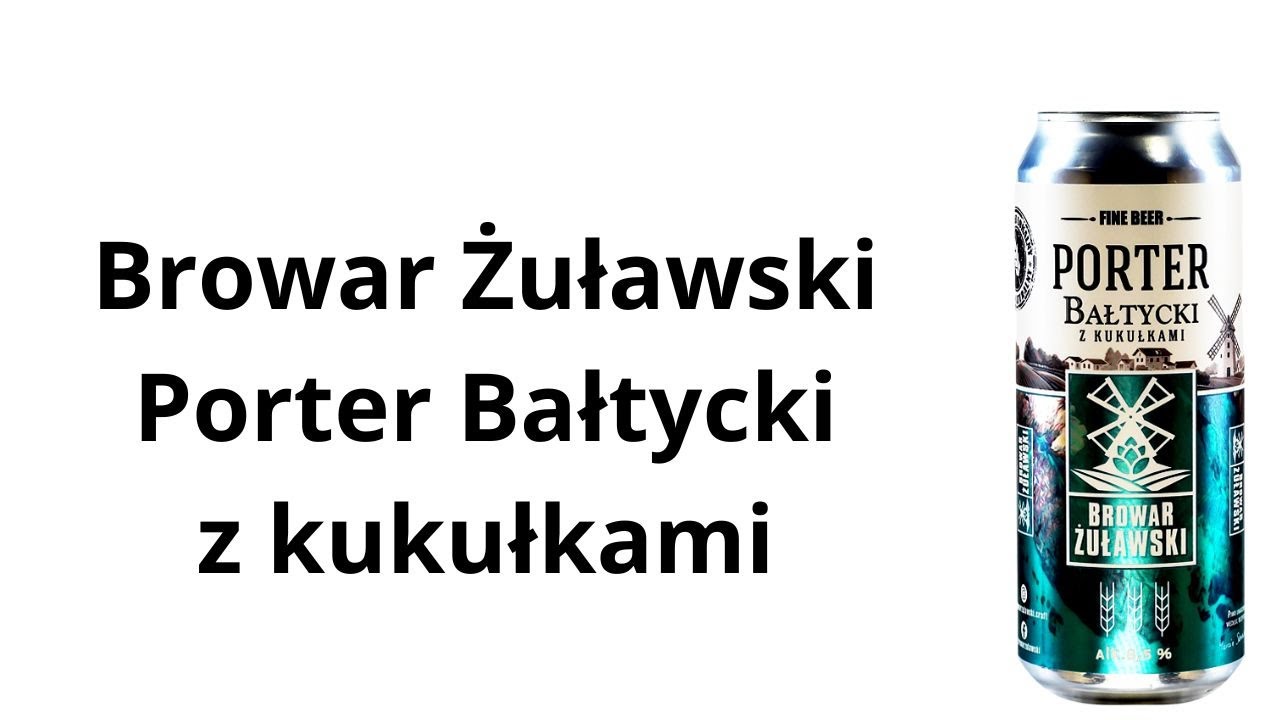 Porter Bałtycki z Kukułkami - Browar Żuławski