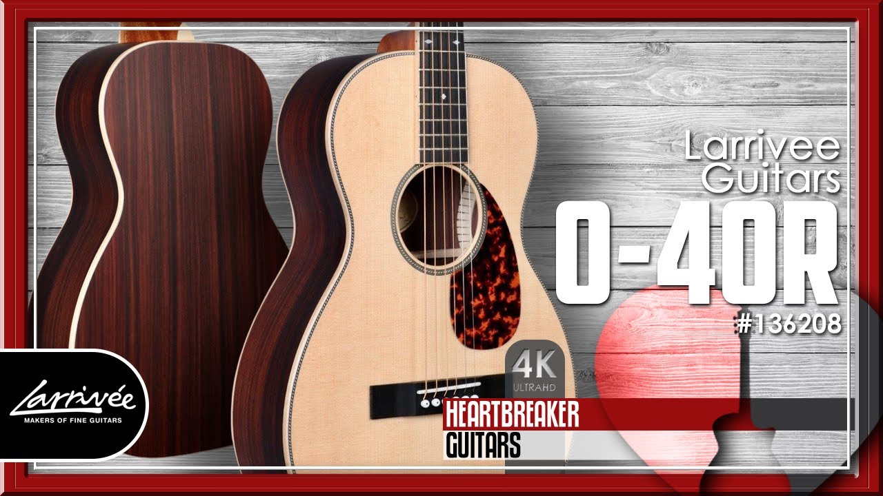Larrivee Guitars - O-40R Sitka Spruce over Indian Rosewood | 4K Video