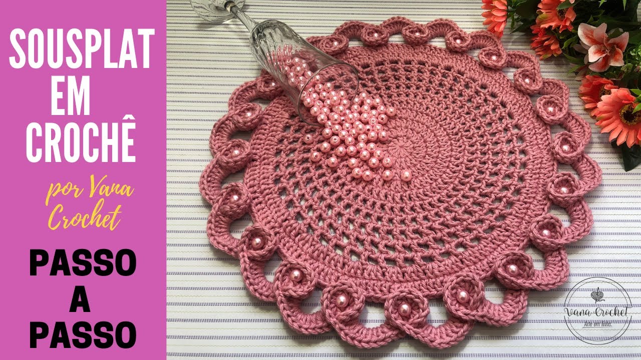 SOUSPLAT EM CROCHÊ PAIXÃO/  FÁCIL E ECONÔMICO / ACABAMENTO CONCHAS E PÉROLAS/ TUTORIAL