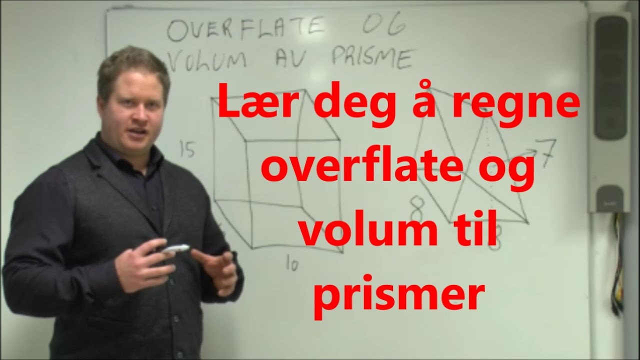 Lær deg å regne overflate og volum til prismer