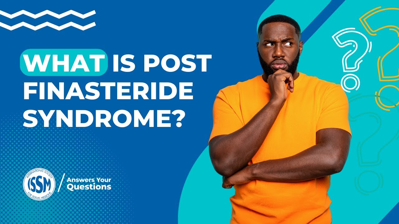 What is post finasteride syndrome, and how do you treat it?