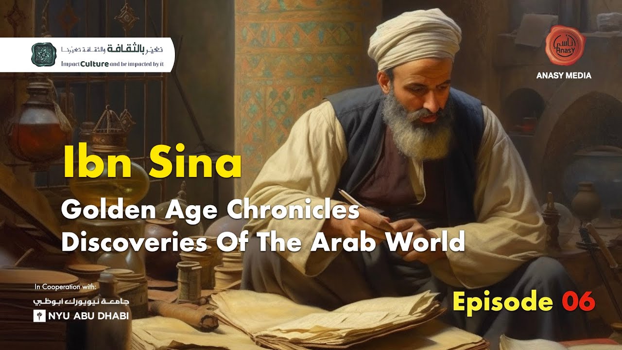 Ibn Sina  -  Golden Age Chronicles - Discoveries Of The Arab World - Episode 06