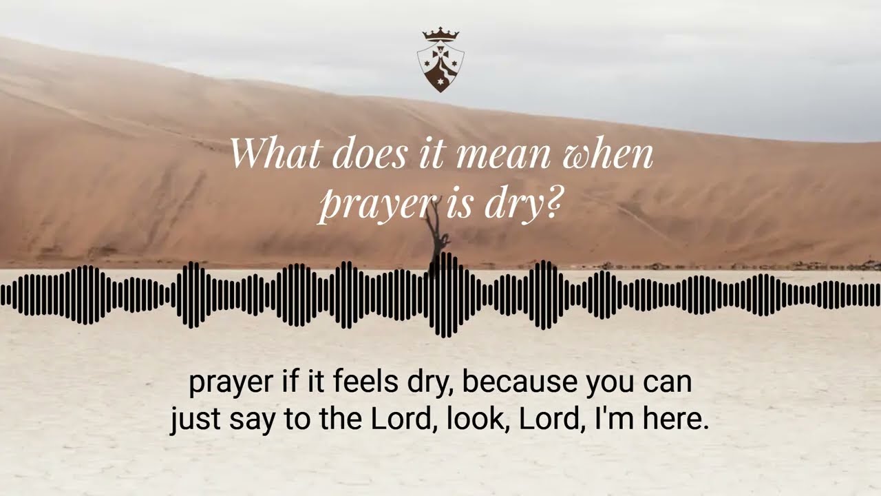 What does it mean when prayer is dry?