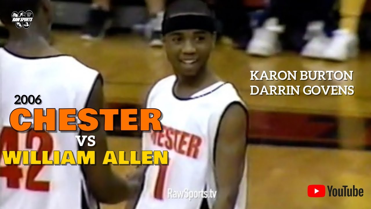 2006 CHESTER vs WILLIAM ALLEN (State Quarterfinal) KARON BURTON, DARRIN GOVENS