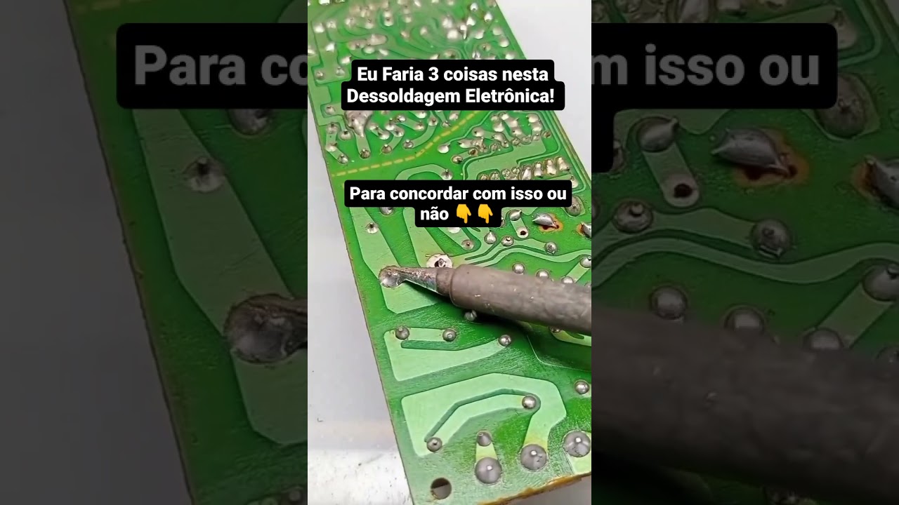 Curso de Eletronica - Como Dessoldar sem Estragar a placa? Eletronica F&aacute;cil