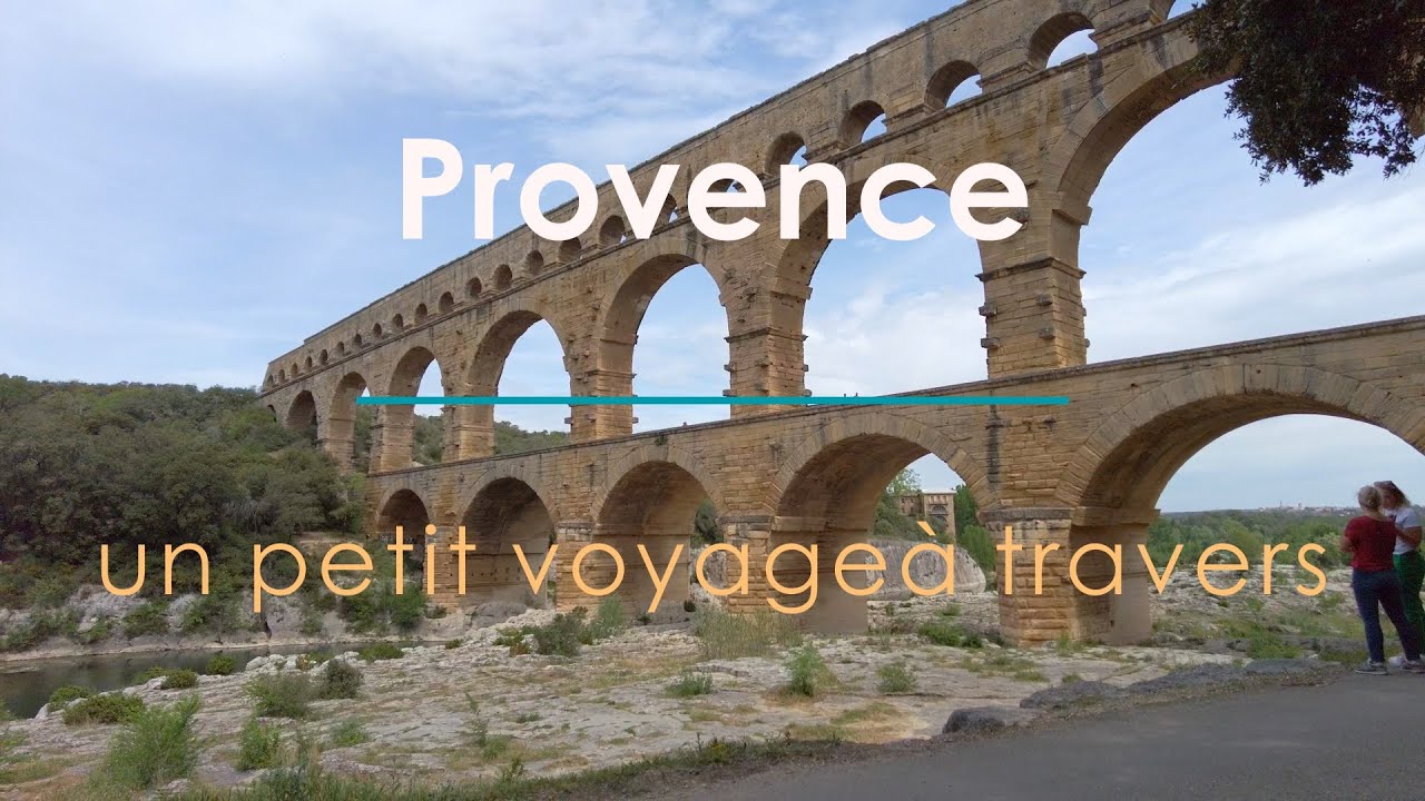 Provence - un petit voyage à travers - a little journey through