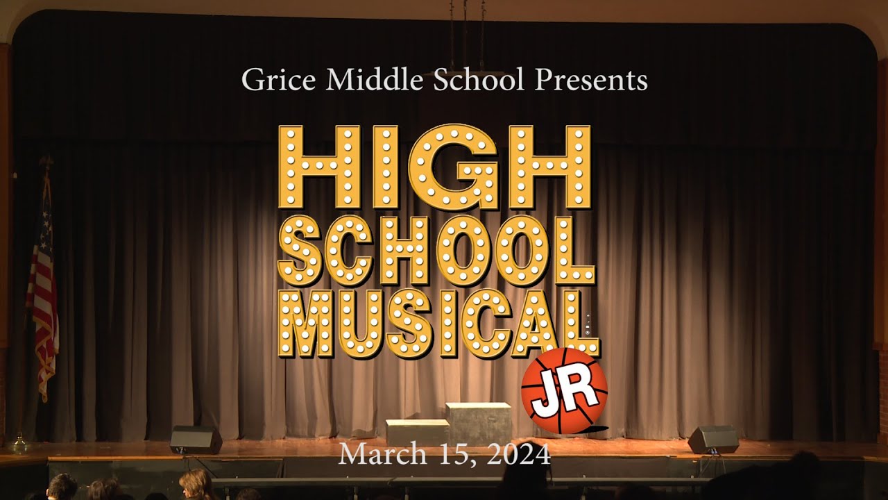 HTSD Grice Middle School HIGH SCHOOL MUSICAL 2024