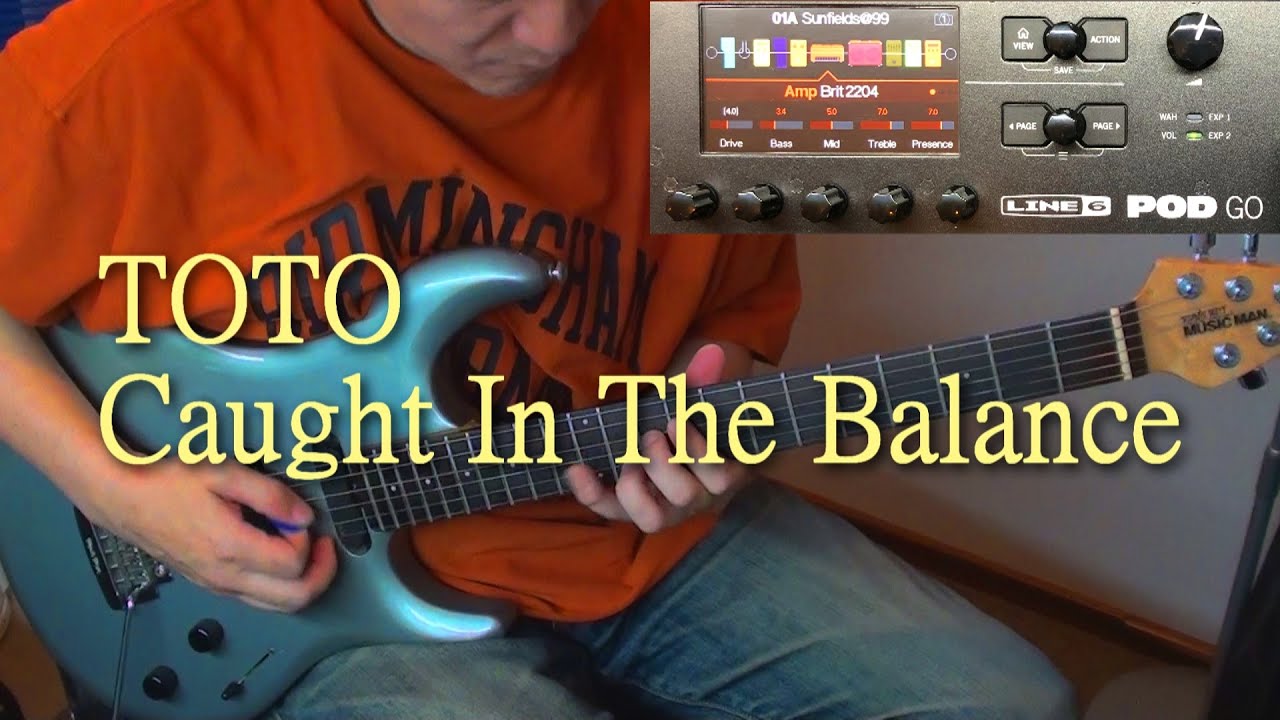 Toto - Caught In The Balance (Guitar Cover) POD GO Steve Lukather Tone