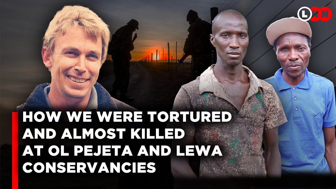 We were tortured and almost killed in the name of conservancies and no one bothered | LNN