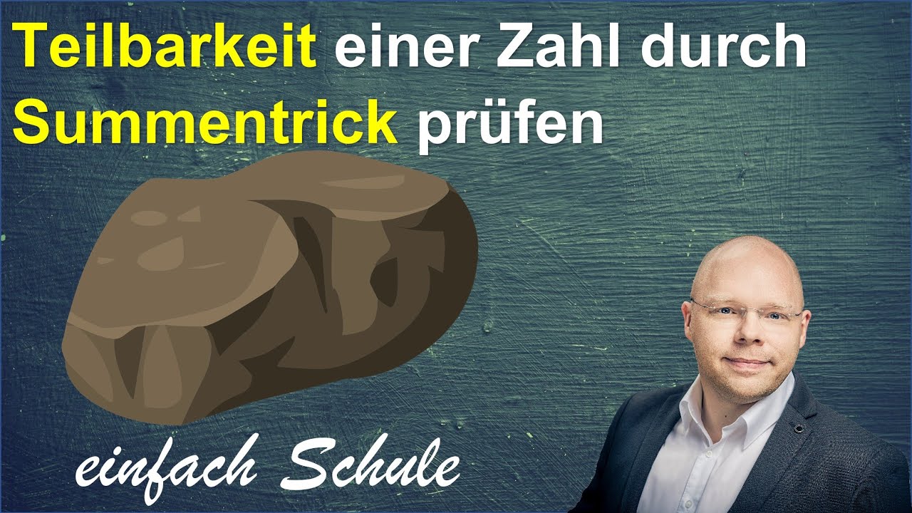Teilbarkeit prüfen durch Summentrick | Teilbarkeitsregeln