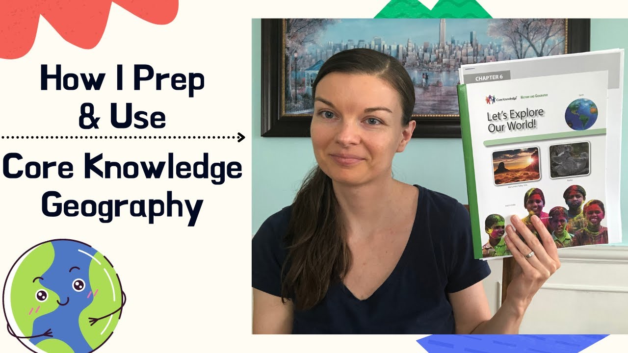 How I Prep & Use Core Knowledge Geography