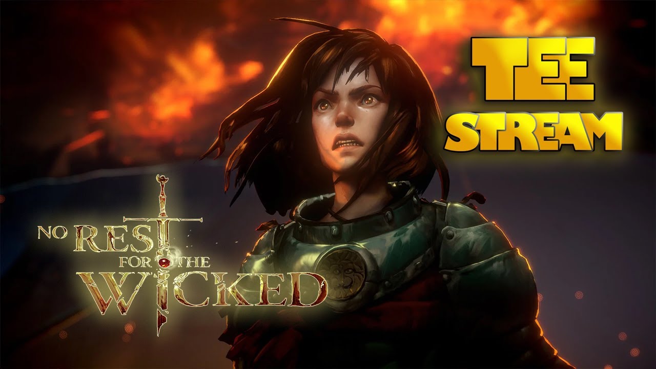 Tee Стрим по No Rest For The Wicked (Запустил впервые)
