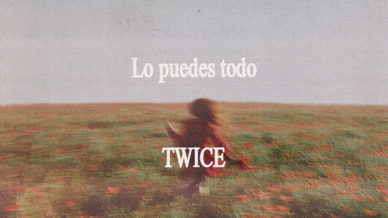 TWICE M&Uacute;SICA - Lo Puedes Todo (Elevation Worship - More Than Able en espa&ntilde;ol) (Video con letra)