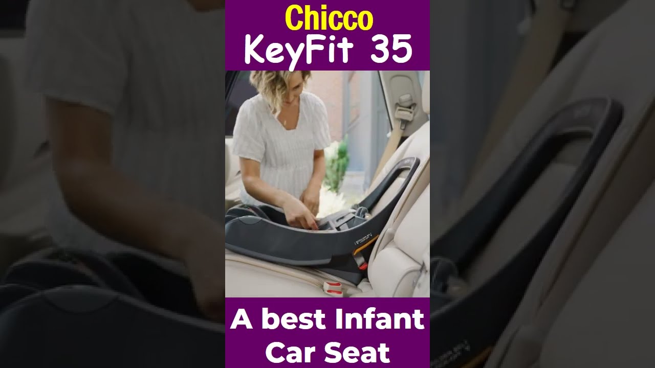 A Best Infant Car Seat - Chicco KeyFit 35 #shorts