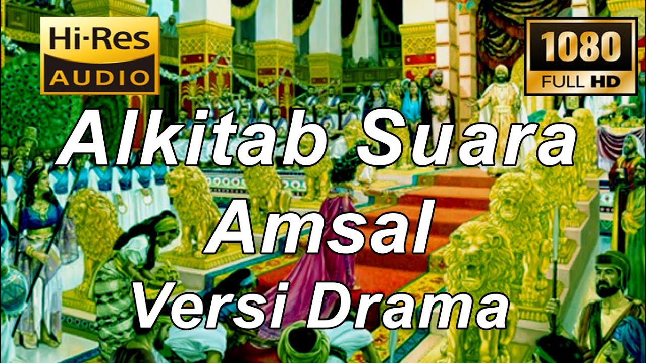 Alkitab Suara - Amsal Versi Drama Full HD, pasal & ayat