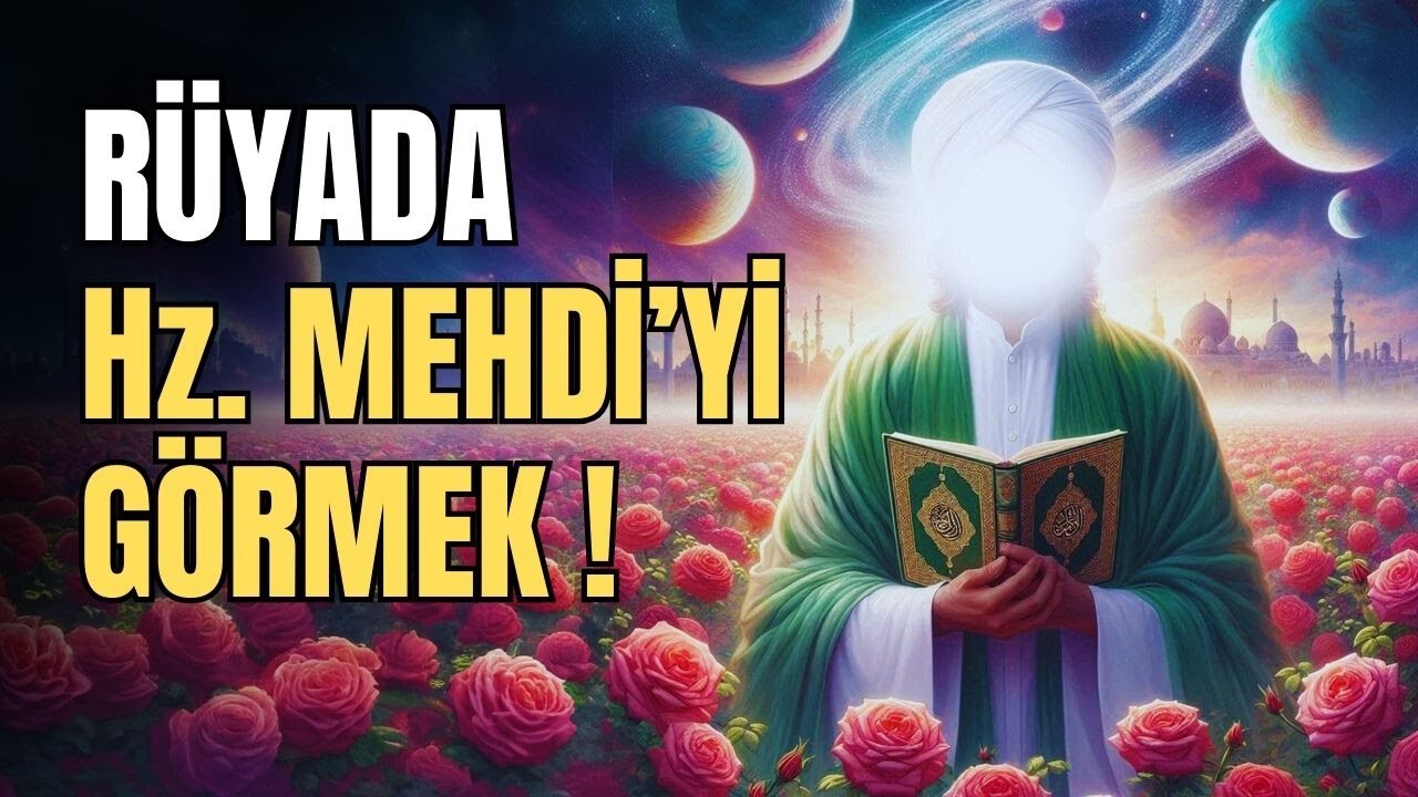 Rüyada Hz. Mehdi'yi Görmek