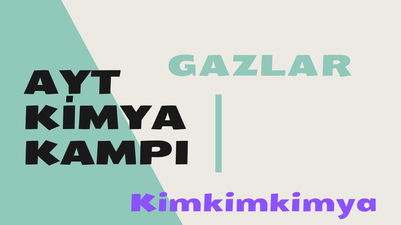 AYT KİMYA KAMPI - GAZLAR 1