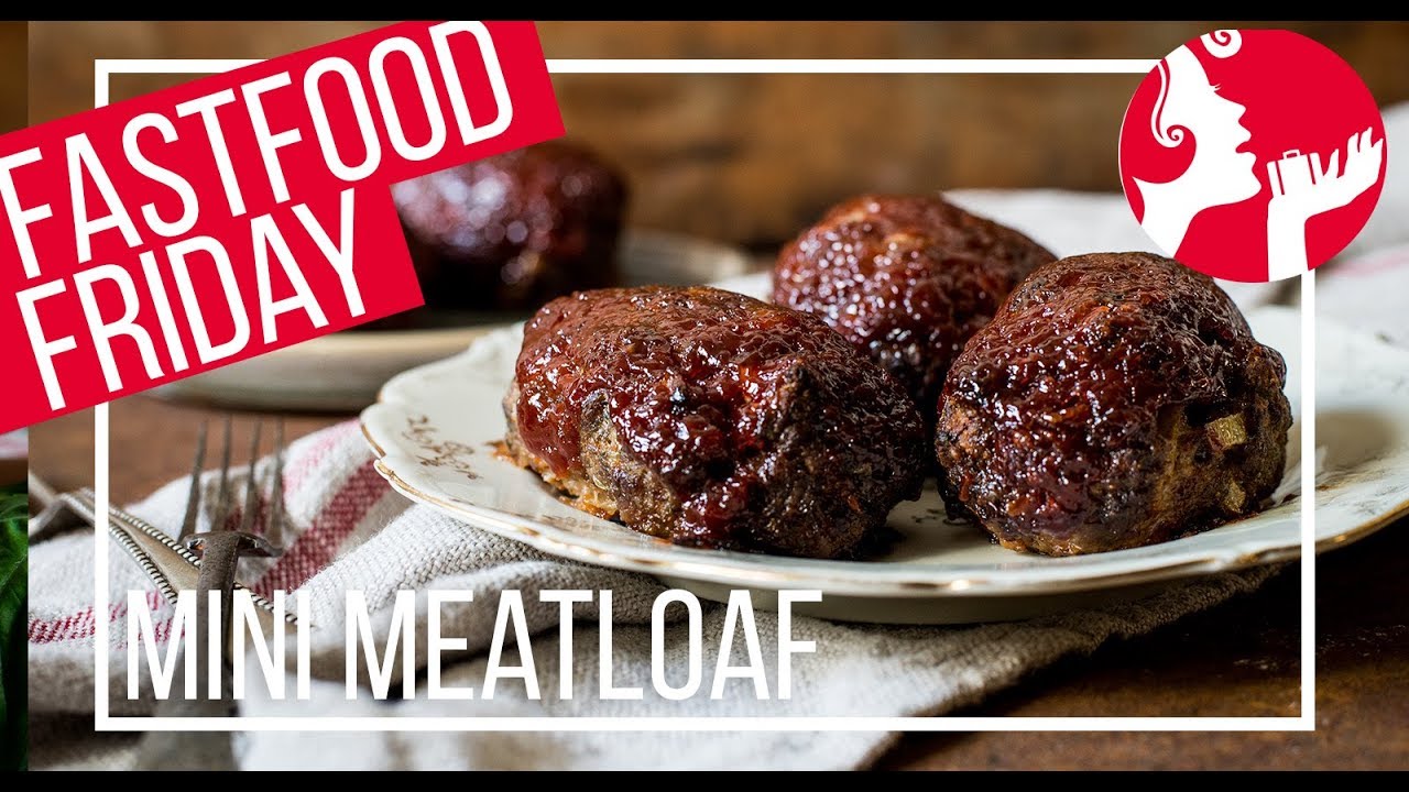 FASTFOOD FRIDAY: Mini meatloaf | OhMyFoodness