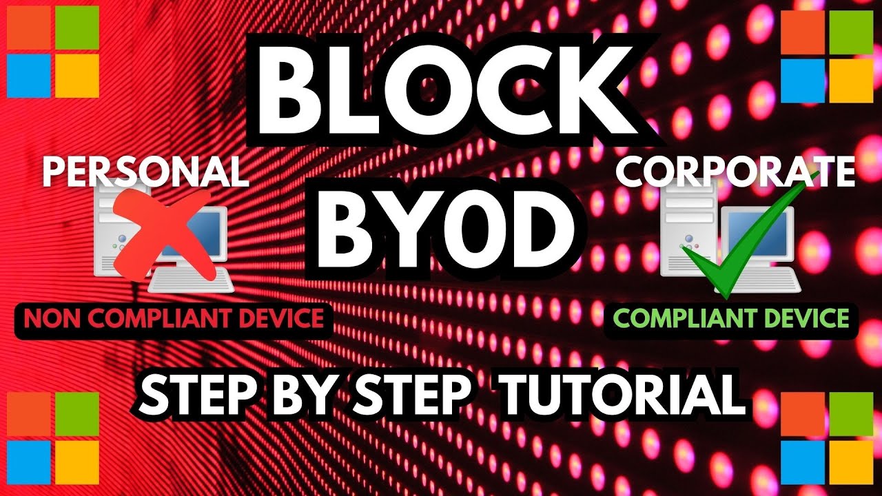 Block Personal BYOD Bring Your Own Device NonCompliant Devices  Conditional Access Intune Autopilot