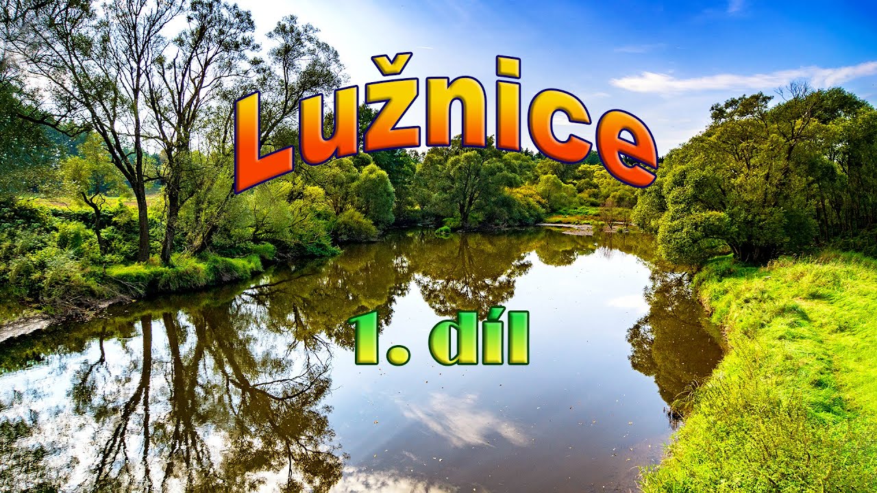 Lužnice 1. díl
