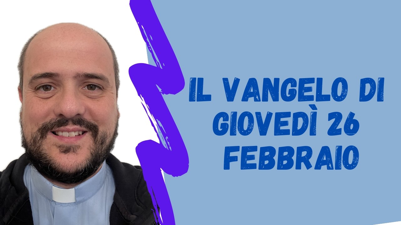 Il VANGELO di giovedì 26 febbraio -  Mt 7,7-12: Chiedere, bussare, cercare