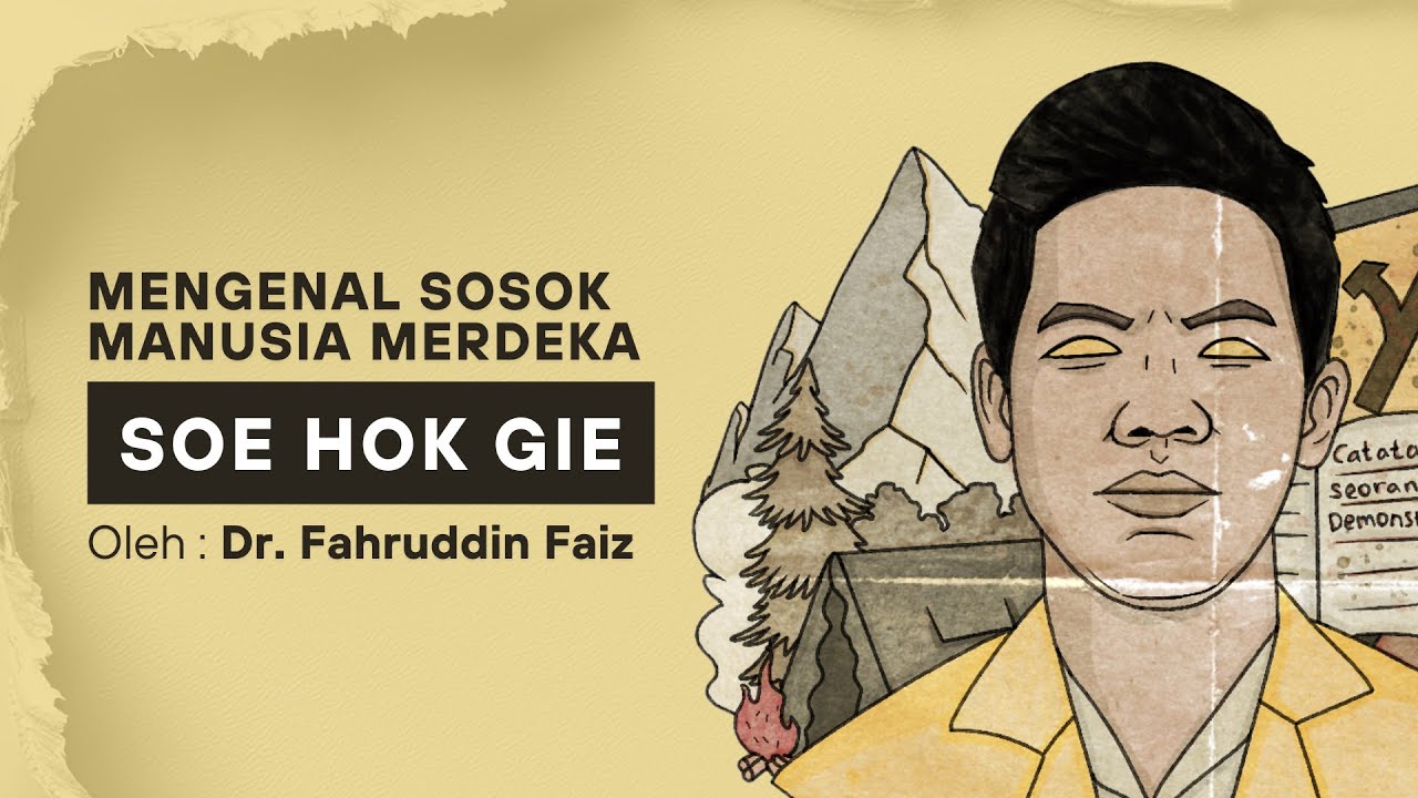 Ngaji Filsafat - Mengenal Sosok Manusia Merdeka | Soe Hok Gie | Dr. Fahruddin Faiz 