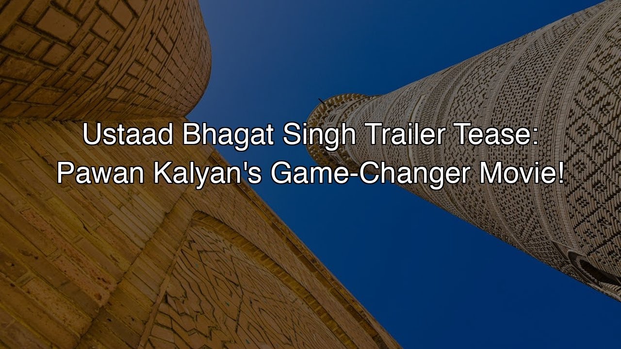 Ustaad Bhagat Singh Trailer Tease: Pawan Kalyan's Game-Changer Movie!
