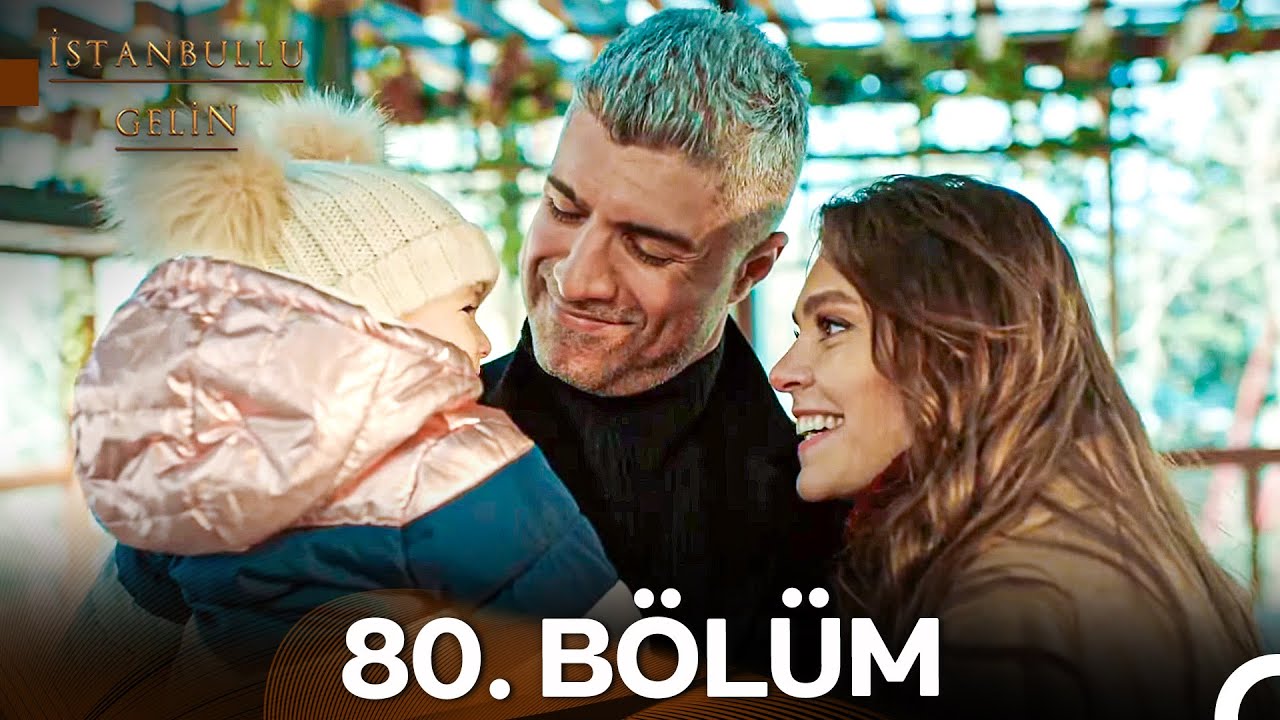 İstanbullu Gelin 80. Bölüm Full HD