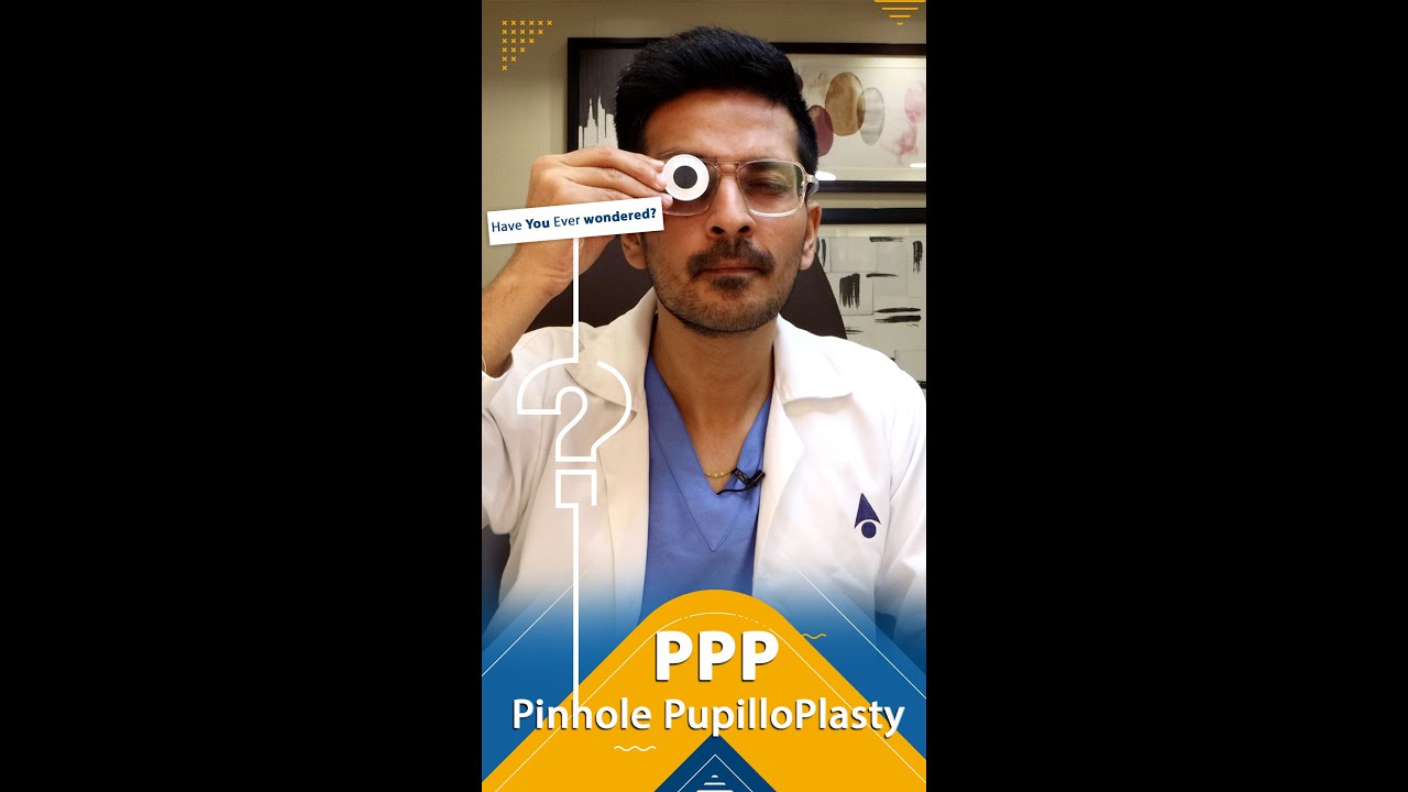 The Magic of Pinhole Pupilloplasty Explained by Dr Arnav | Dr Agarwals Eye Hospital