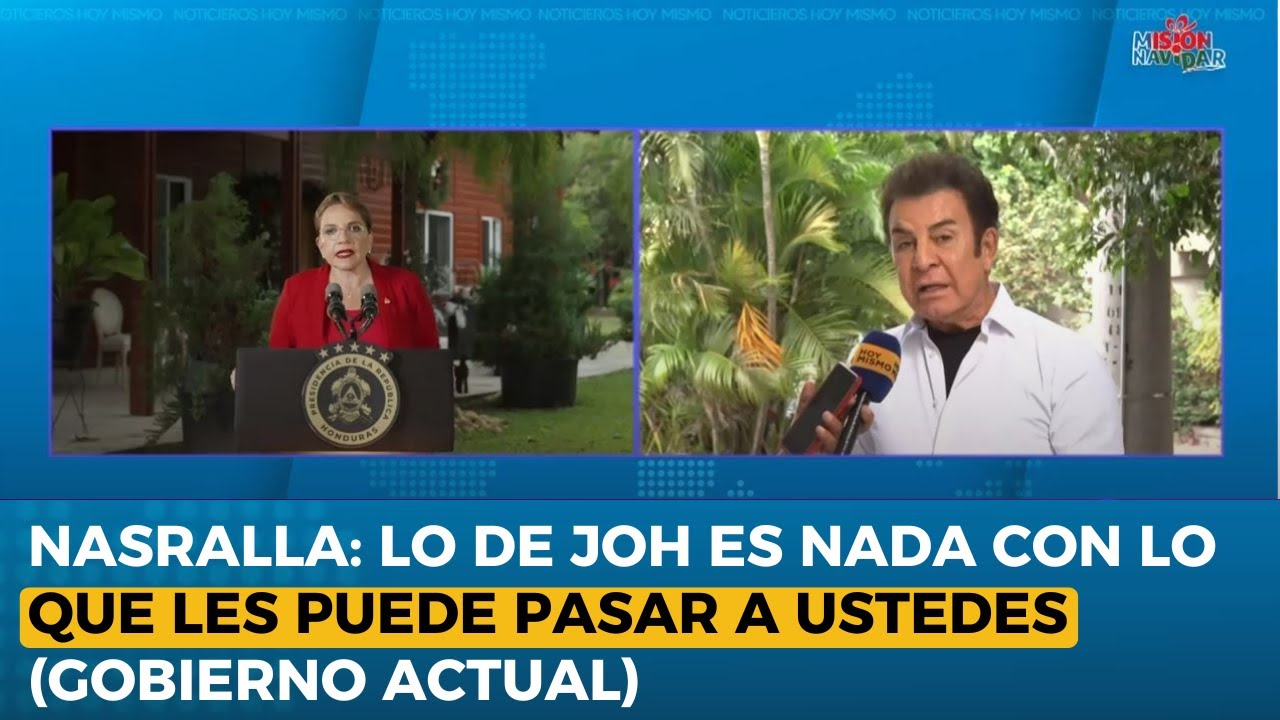 Nasralla: Lo de JOH es nada con los que les puede pasar a ustedes (Gobierno Actual)