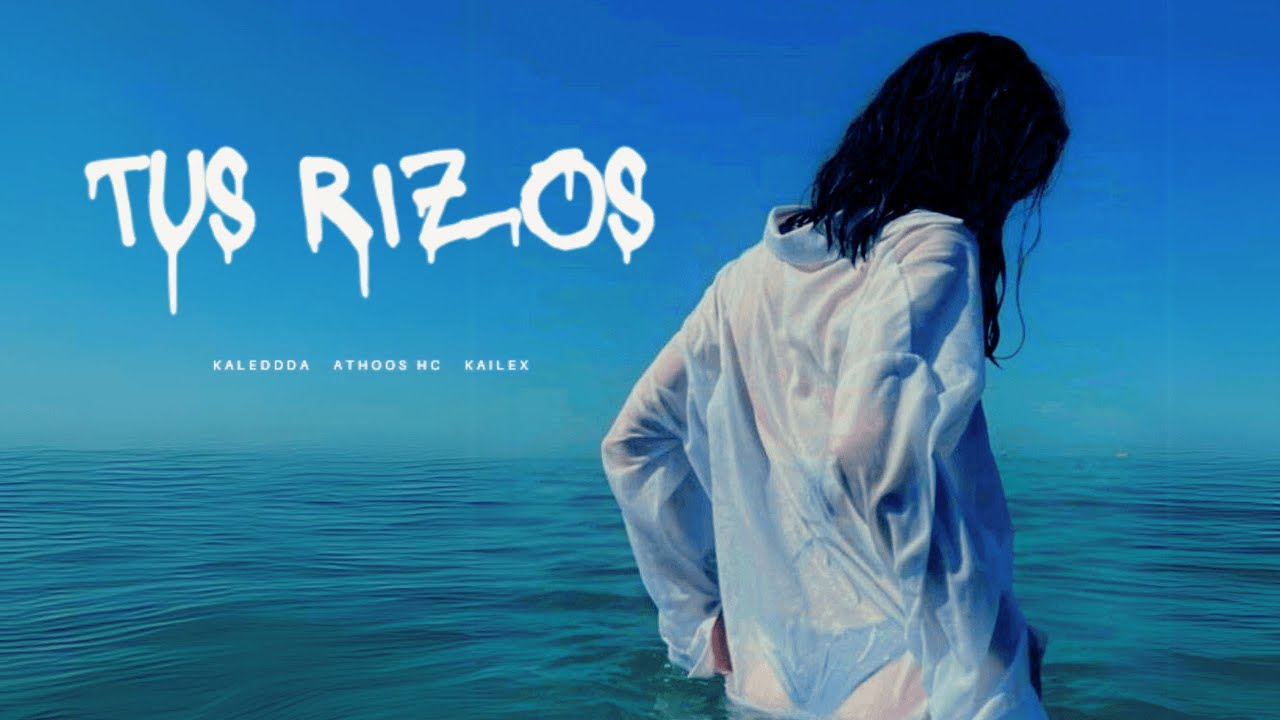Tus Rizos (OG VERSION) - Kailex, Kaleddda, ATHOOS HC (VIDEO OFICIAL)