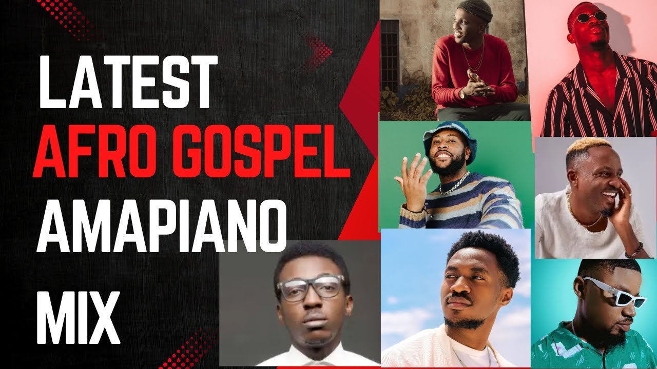 Latest Afro Gospel Amapiano Mix