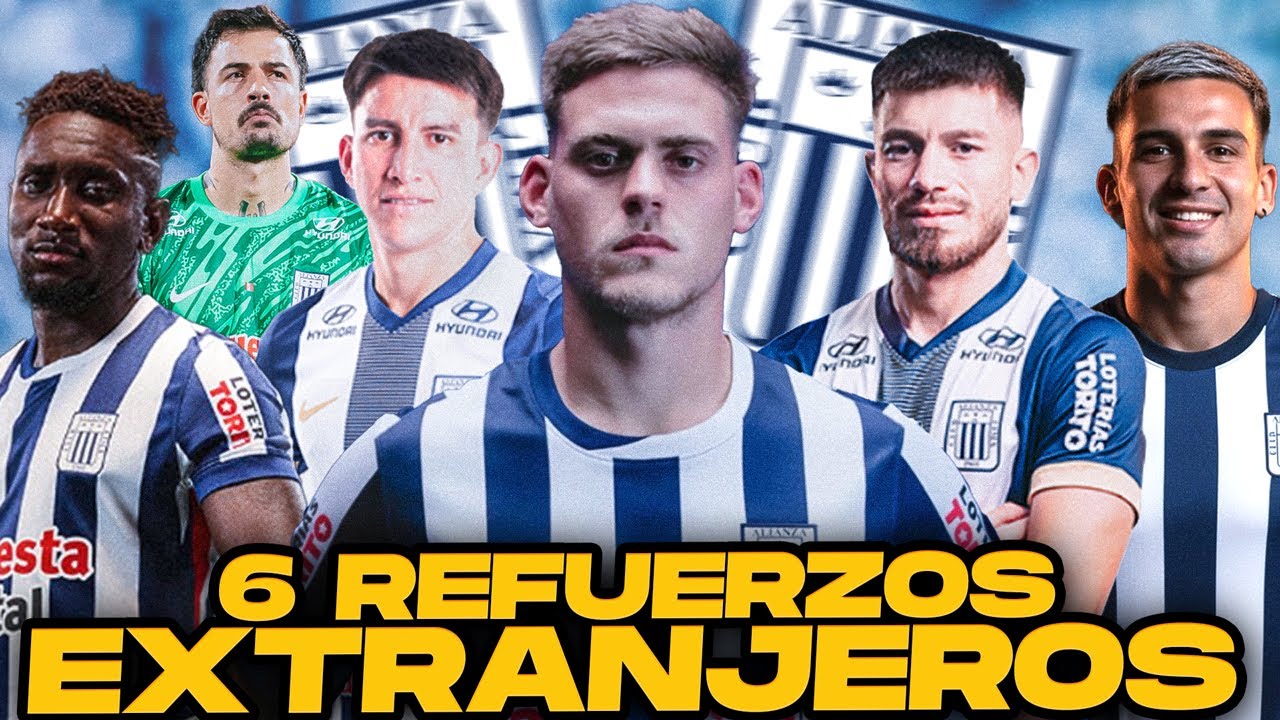 &iexcl;BOMBA! Todos los REFUERZOS EXTRANJEROS de Alianza Lima 2026