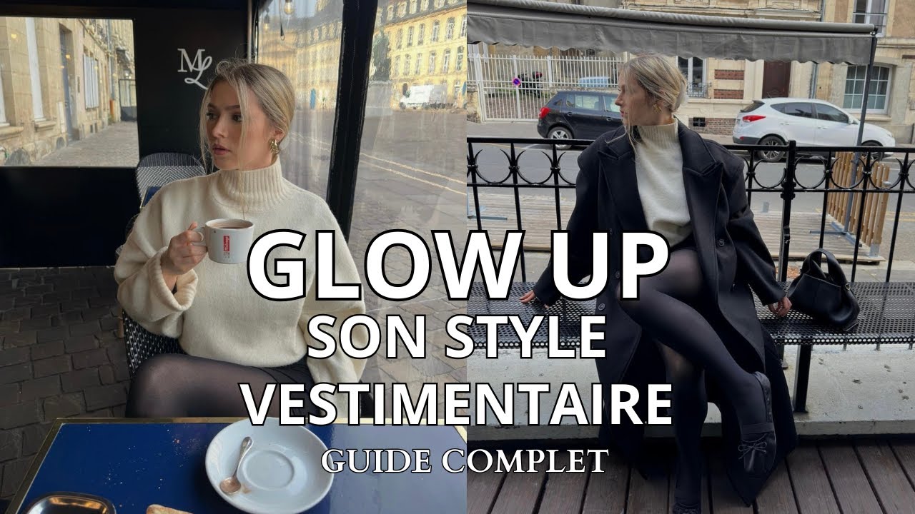 25 astuces pour faire glow up votre style vestimentaire - Guide complet 💓