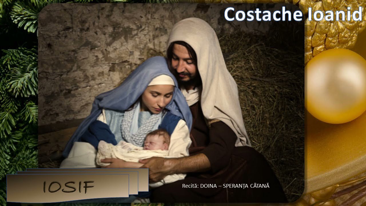 Iosif, logodnicul Mariei – recită SPERANȚA – DOINA CĂTANĂ