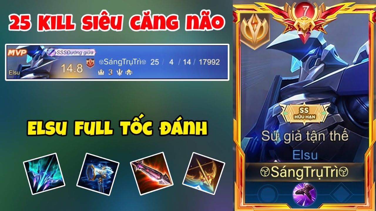 Vẩy Elsu 25 Kill Sau Khi Giảm Sức Mạnh Vs Builld Đồ Full Tốc Đánh - Top Elsu