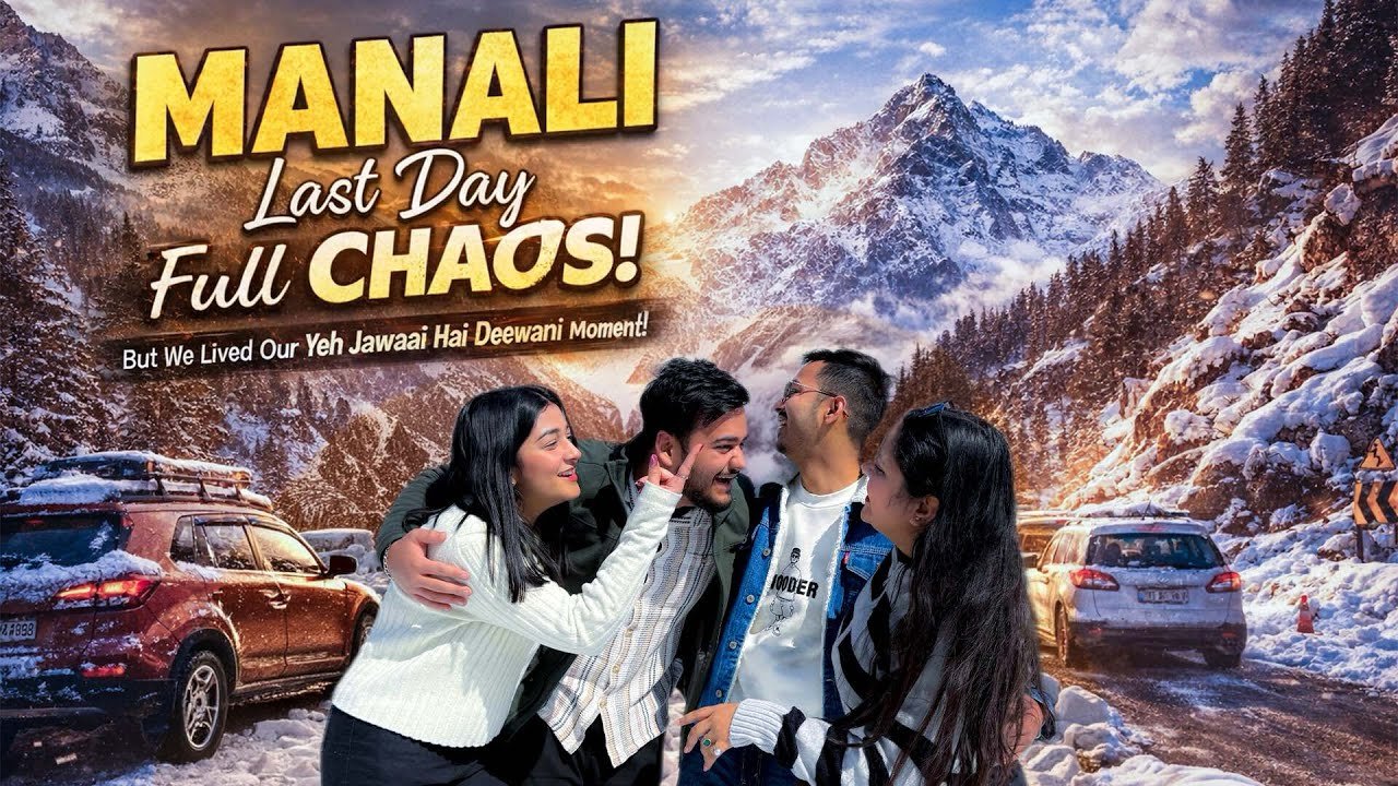 From Madness to Memories — Our Manali Last Day 🏔️