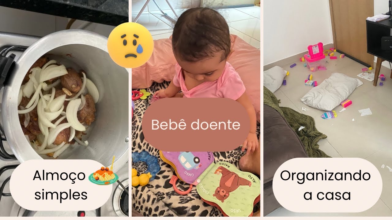 Um dia real comigo: bebê doente, almoço e organização