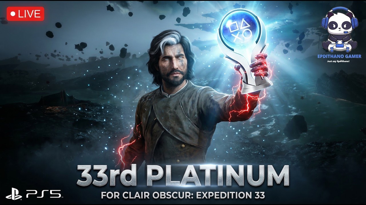 33 for 33! 🏆 Expedition 33 Platinum Run | Epdithano Gamer!