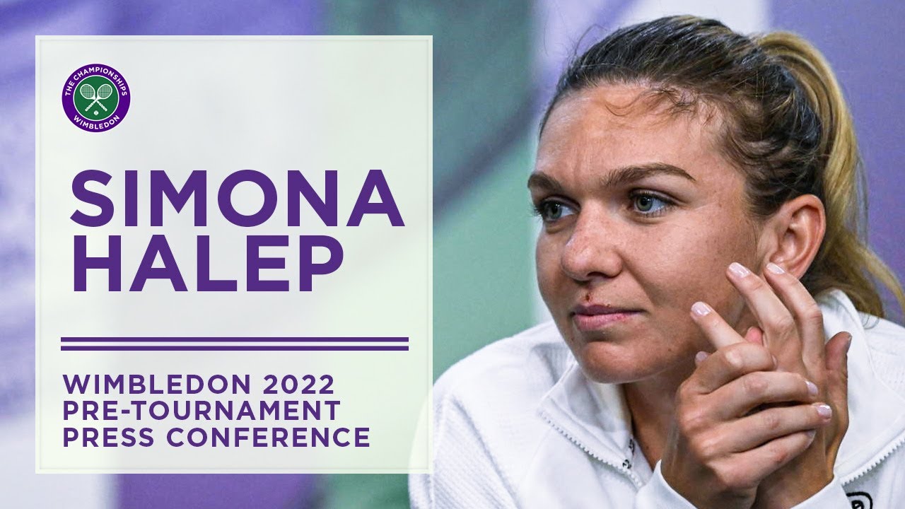 Simona Halep Pre-Tournament Press Conference | Wimbledon 2022