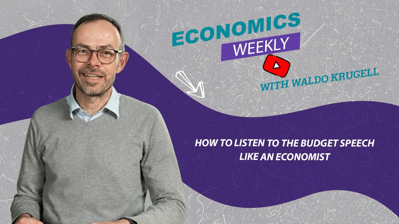 How to listen to the 25 February budget speech like an economist | Economics Weekly