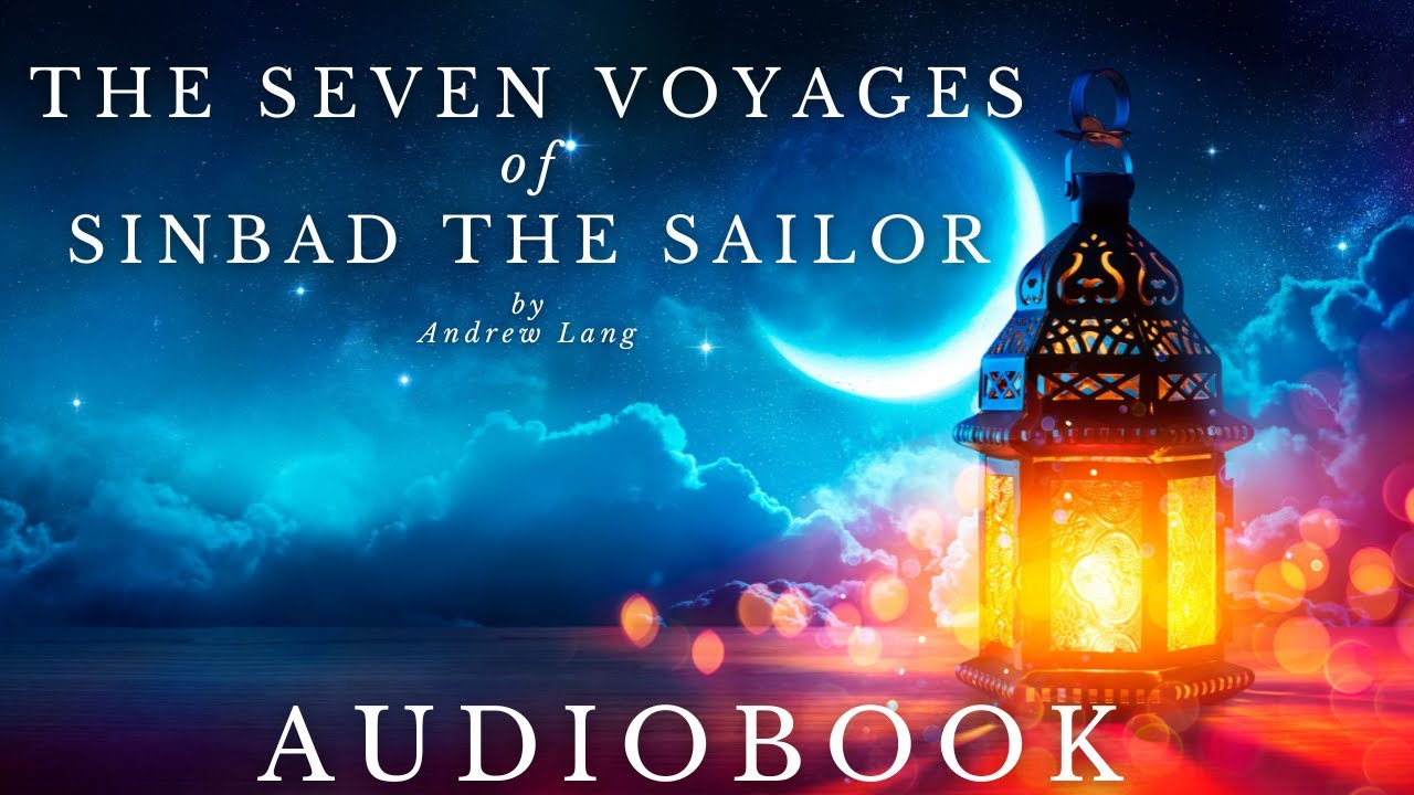 The Seven Voyages of Sinbad the Sailor (Arabian Nights) - Full Audiobook | Bedtime Stories