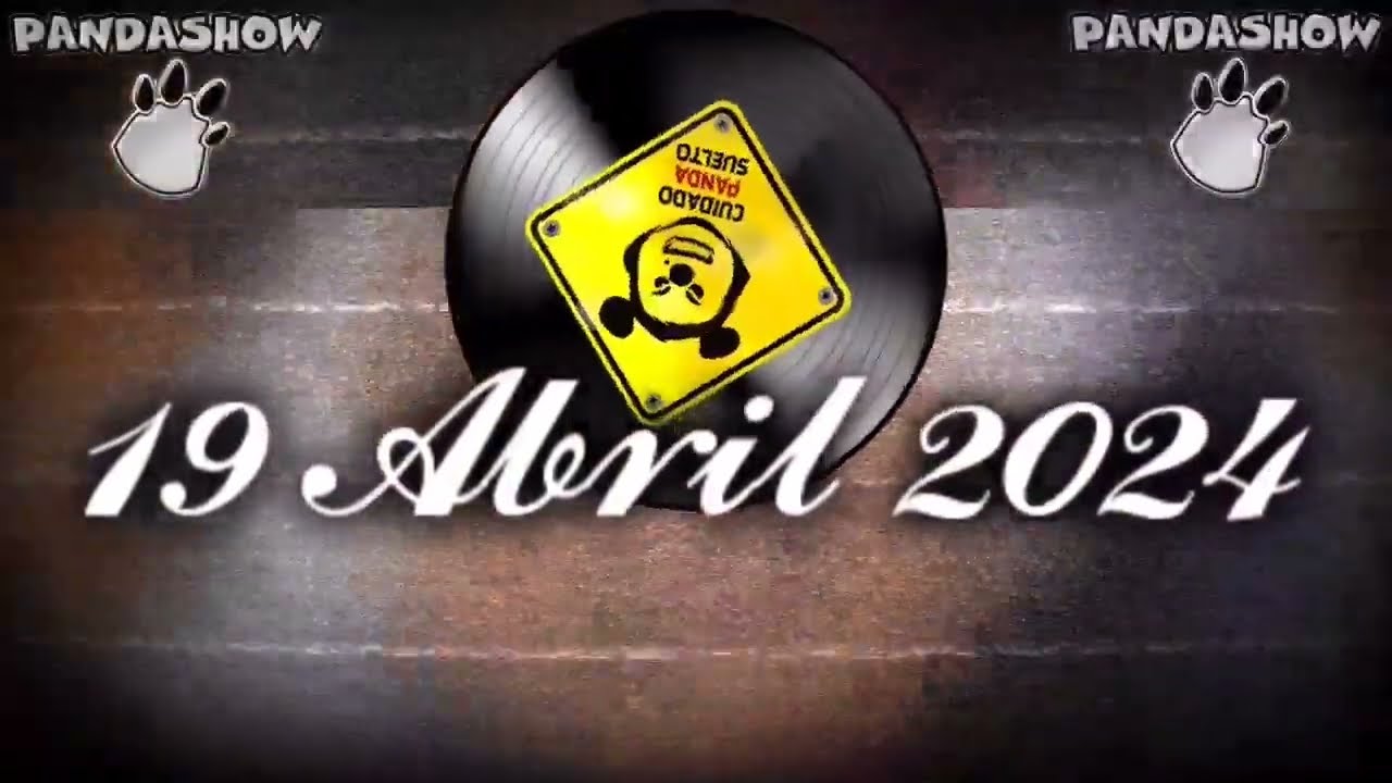 Viernes 19 de Abril del 2024 Podcast El Panda Show