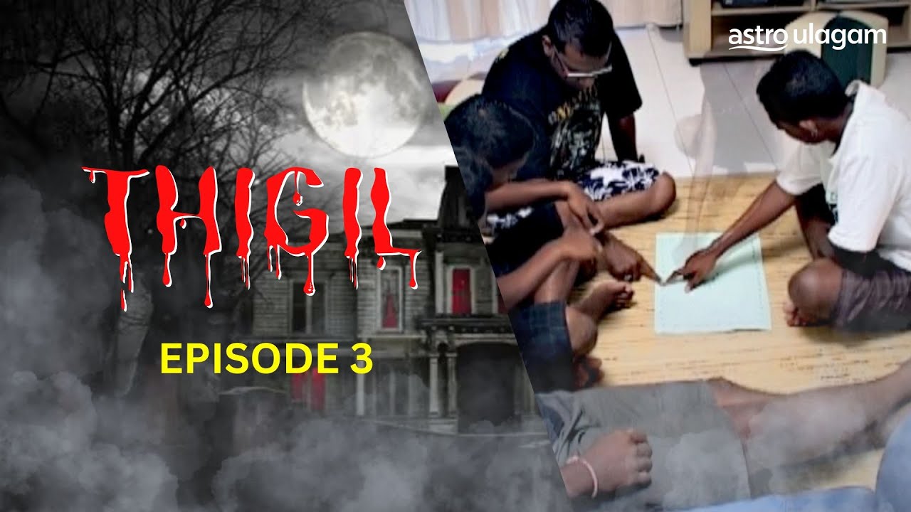 Thigil season 1 | Episode 3 [Full Episode]