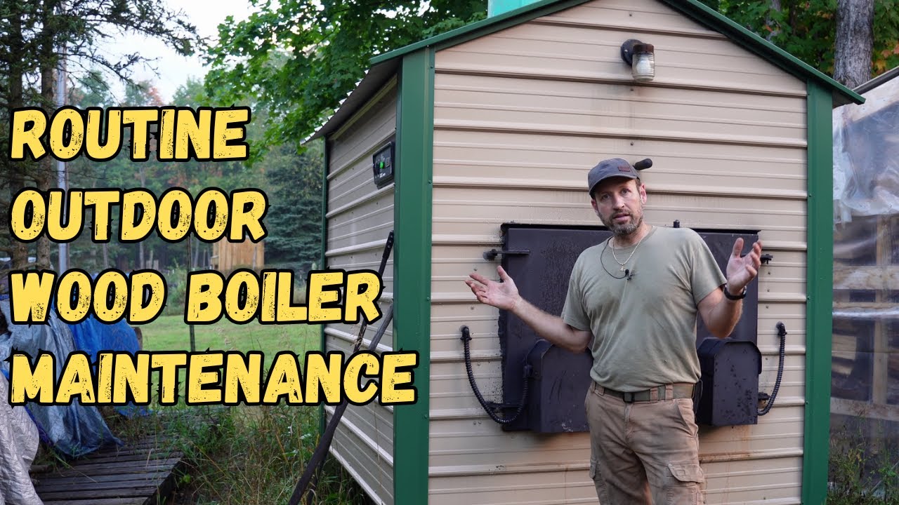 Outdoor Wood Boiler Annual Routine Maintenance.